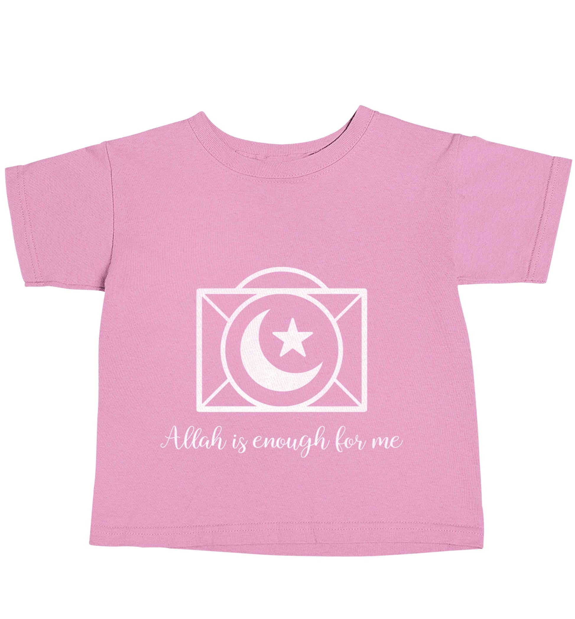 Allah is enough for me light pink baby toddler Tshirt 2 Years