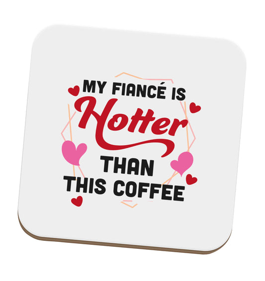 My fiance is hotter than this coffee set of four coasters