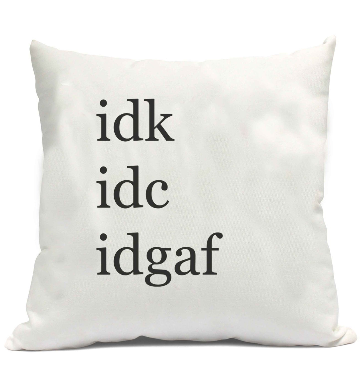 Idk Idc Idgaf cushion cover and filling