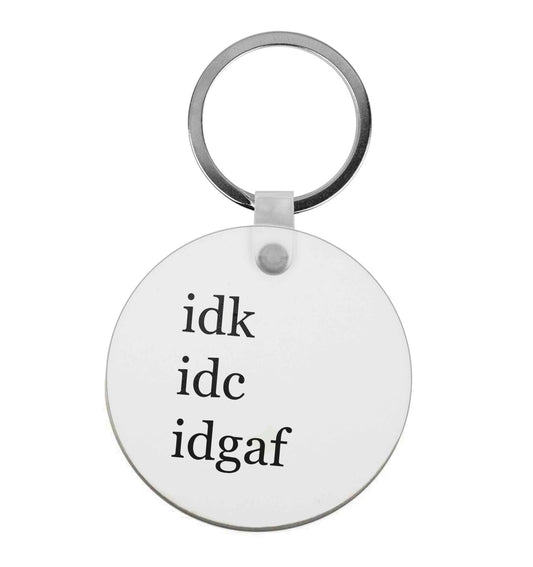 Idk Idc Idgaf | Keyring