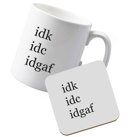 10 oz Ceramic mug and coaster Idk Idc Idgaf both sides