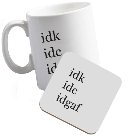 10 oz Idk Idc Idgaf ceramic mug and coaster set right handed