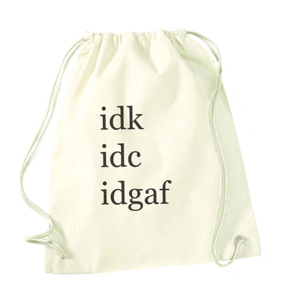 Idk Idc Idgaf natural drawstring bag