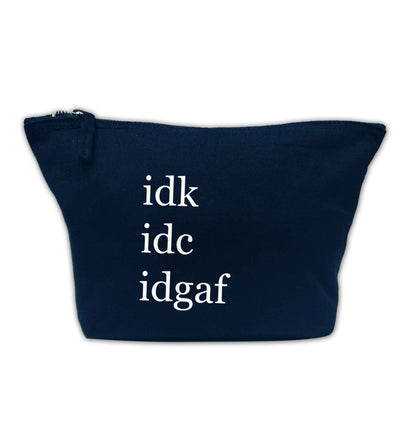 Idk Idc Idgaf navy makeup bag