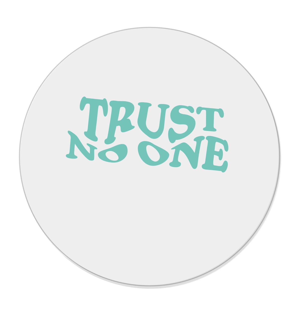 Trust no one | Magnet