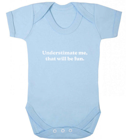Underestimate me that will be fun baby vest pale blue 18-24 months
