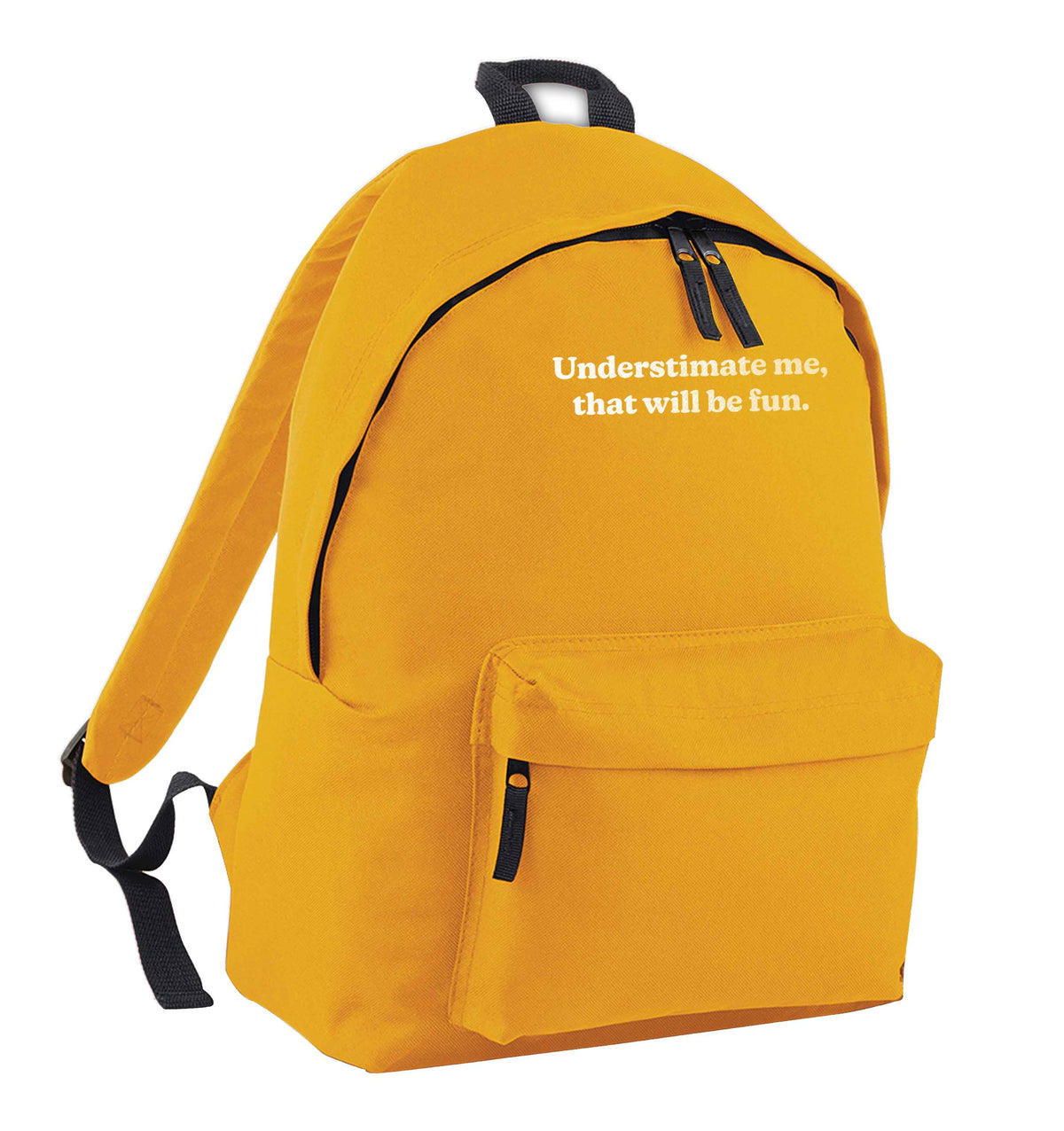 Underestimate me that will be fun mustard adults backpack