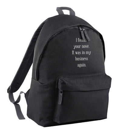 I found your nose it was in my business again black children's backpack