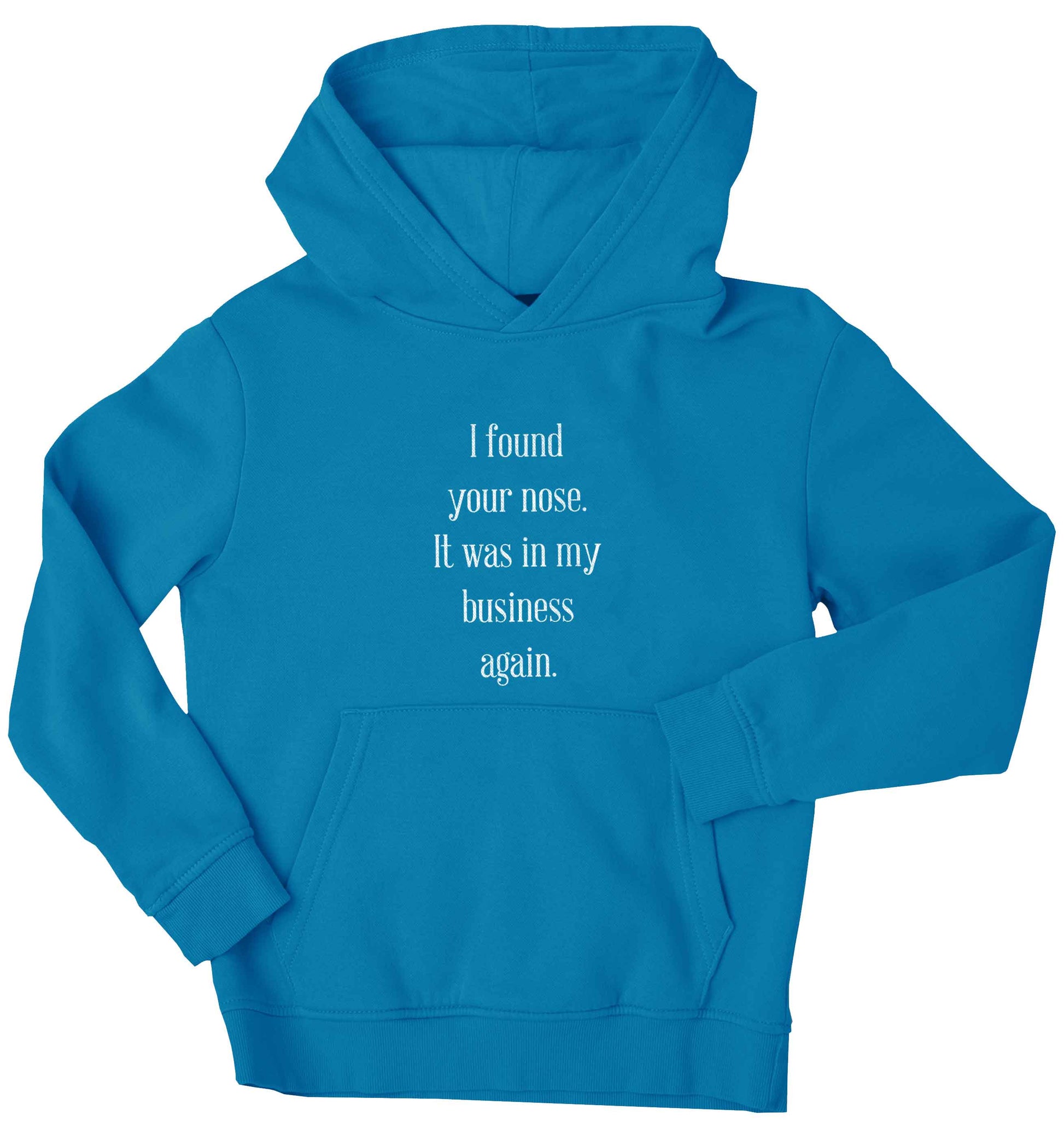 I found your nose it was in my business again children's blue hoodie 12-13 Years