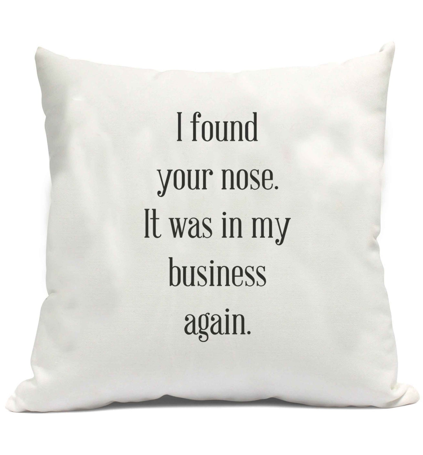 I found your nose it was in my business again cushion cover and filling