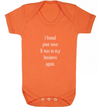 I found your nose it was in my business again baby vest orange 18-24 months