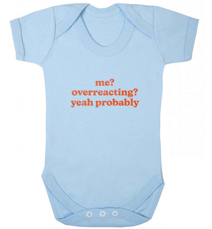 Me? Overreacting? Yeah probably baby vest pale blue 18-24 months