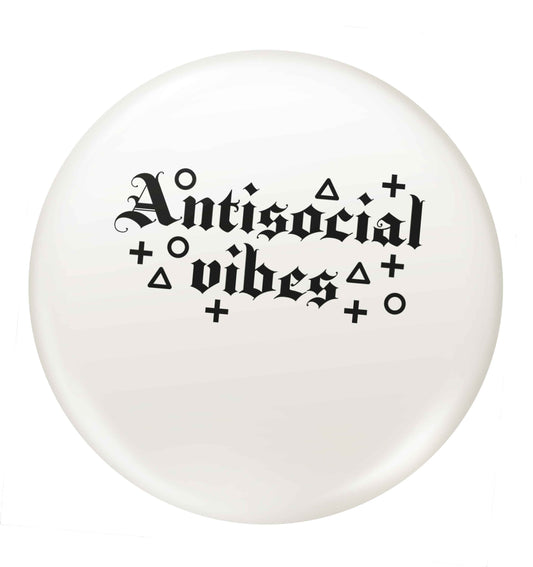 Antisocial vibes small 25mm Pin badge