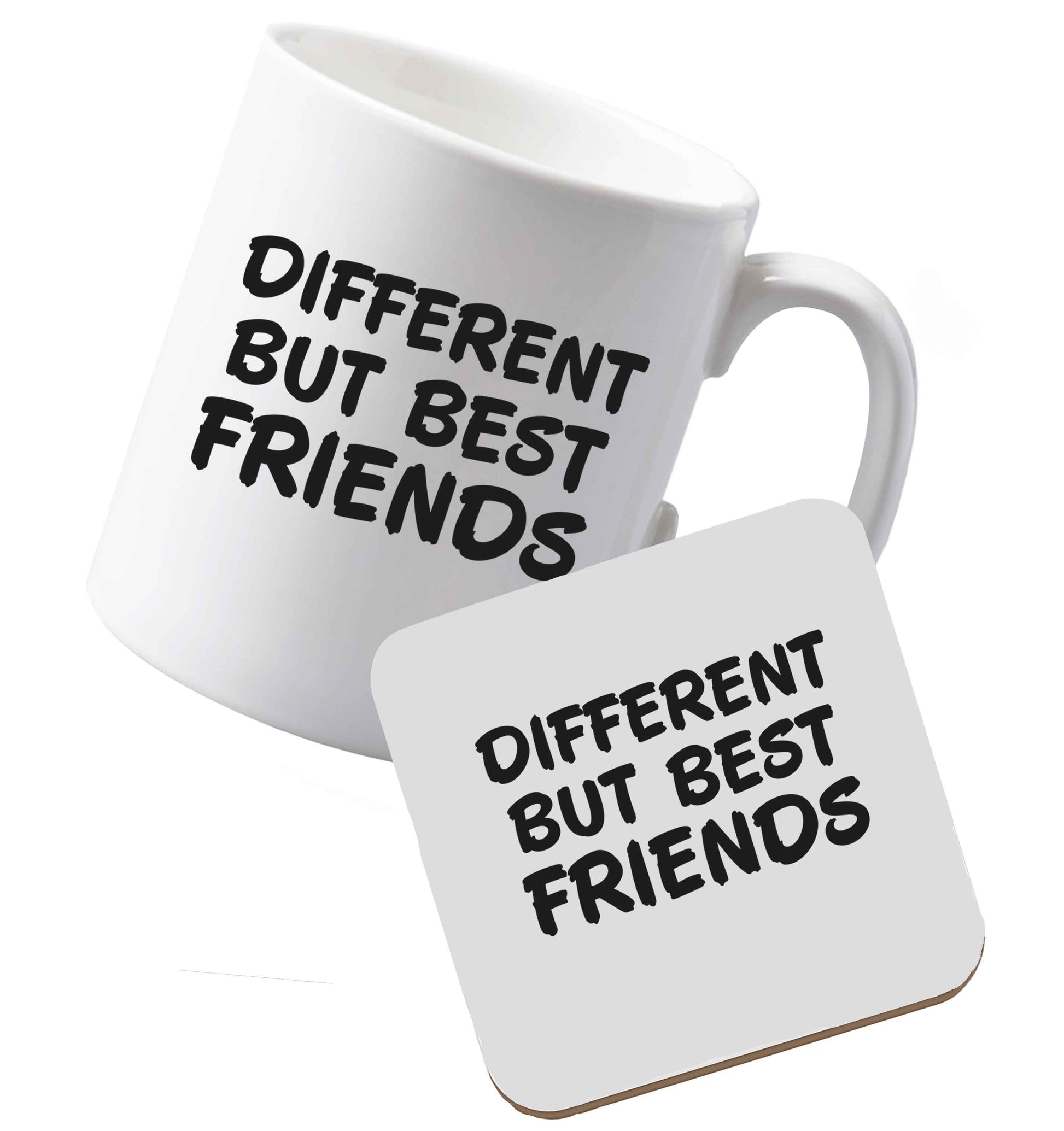 10 oz Ceramic mug and coaster Different but best friends both sides