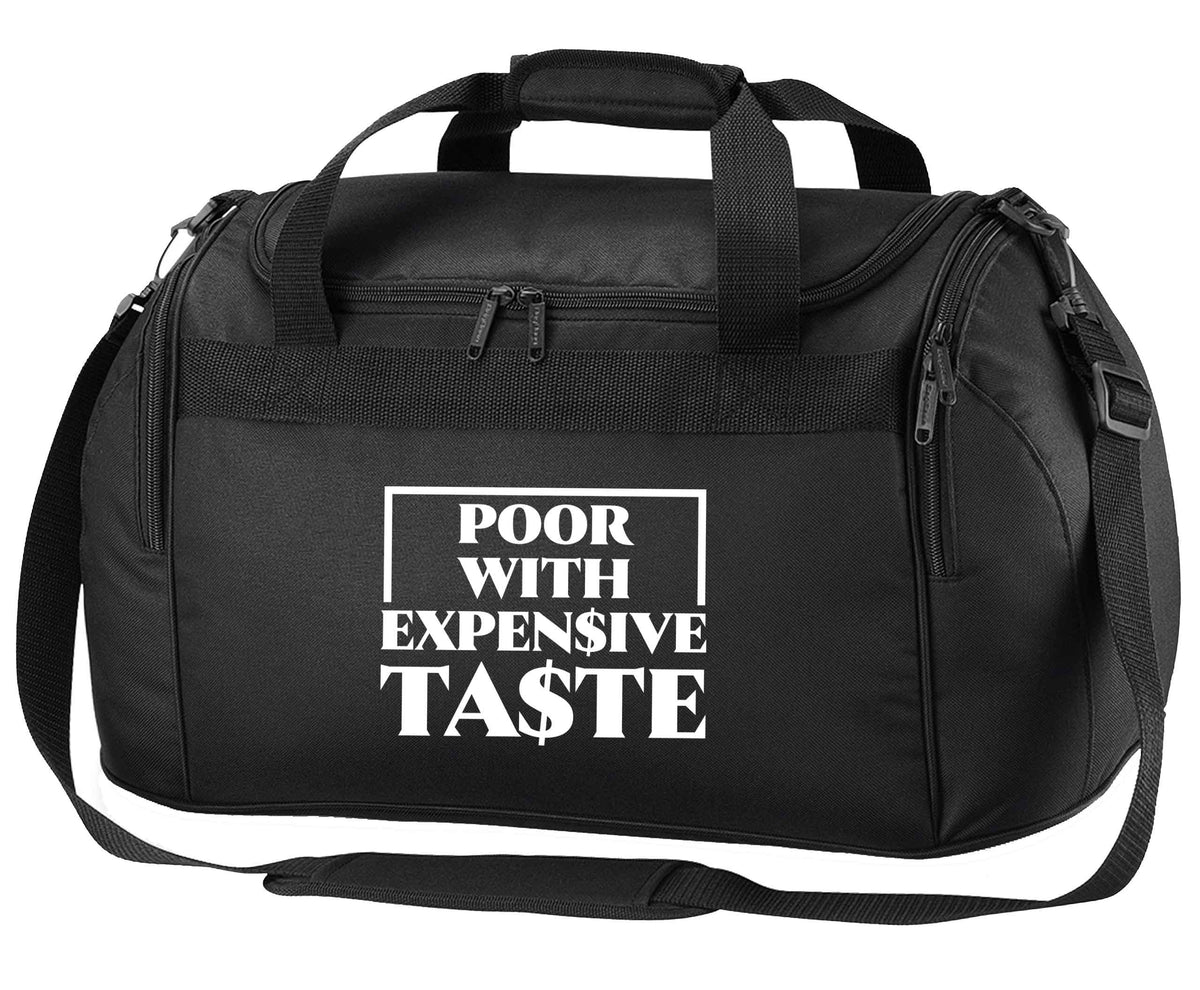 Poor with expensive taste black holdall / duffel bag