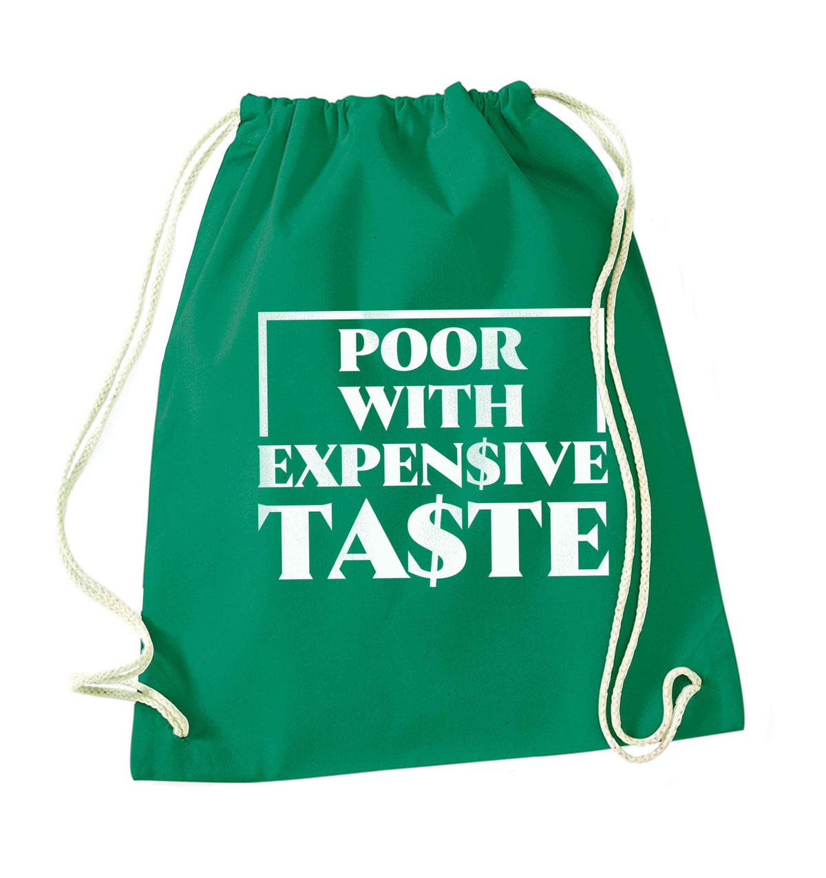 Poor with expensive taste green drawstring bag