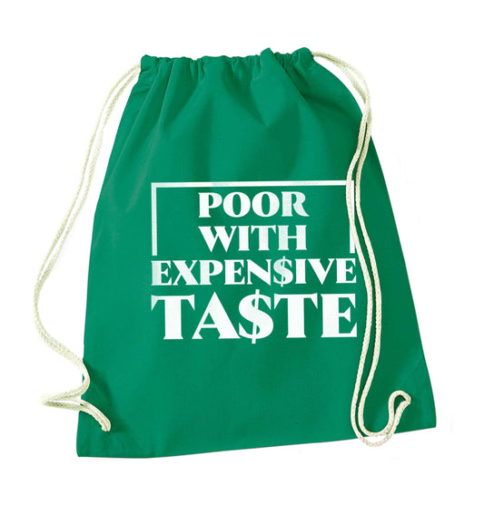 Poor with expensive taste green drawstring bag