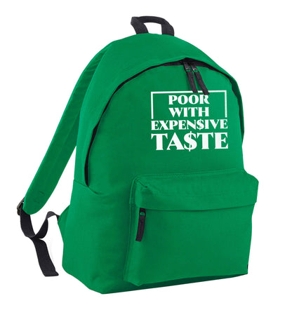 Poor with expensive taste green adults backpack