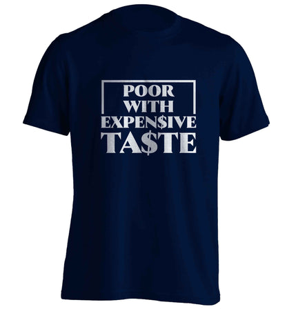 Poor with expensive taste adults unisex navy Tshirt 2XL
