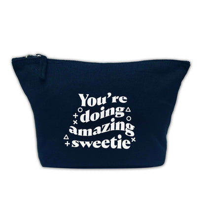 You're doing amazing sweetie navy makeup bag