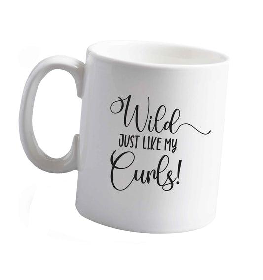 10 oz Wild just like my curls ceramic mug right handed