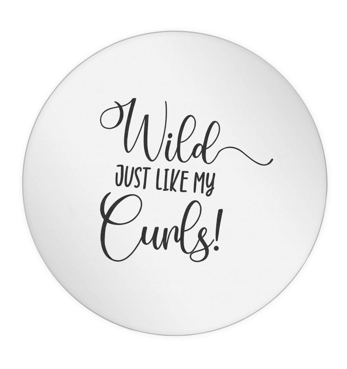 Wild just like my curls 24 @ 45mm matt circle stickers