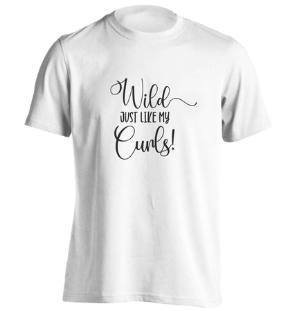 Wild just like my curls adults unisex white Tshirt 2XL