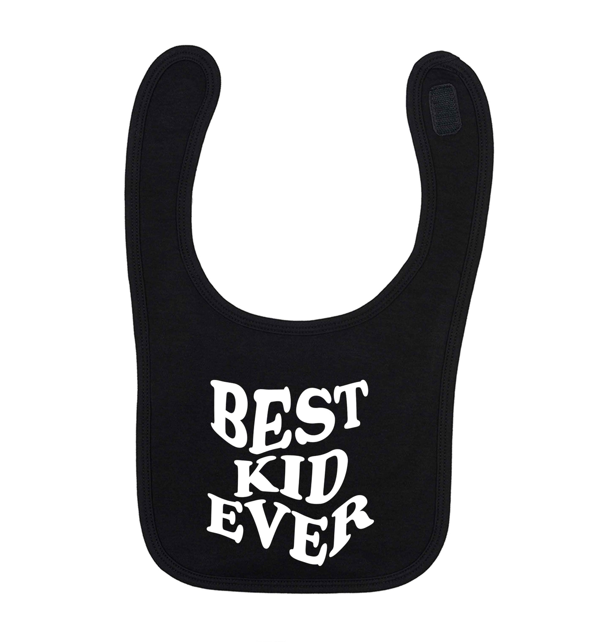 Best kid ever black baby bib