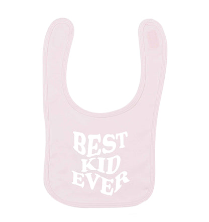 Best kid ever pale pink baby bib