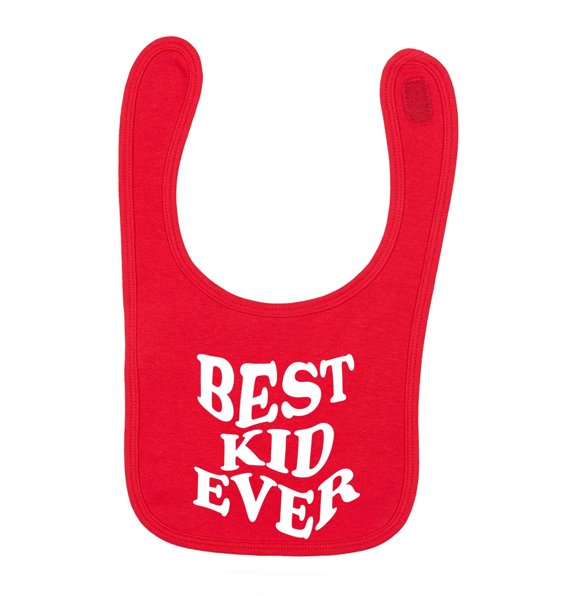 Best kid ever red baby bib
