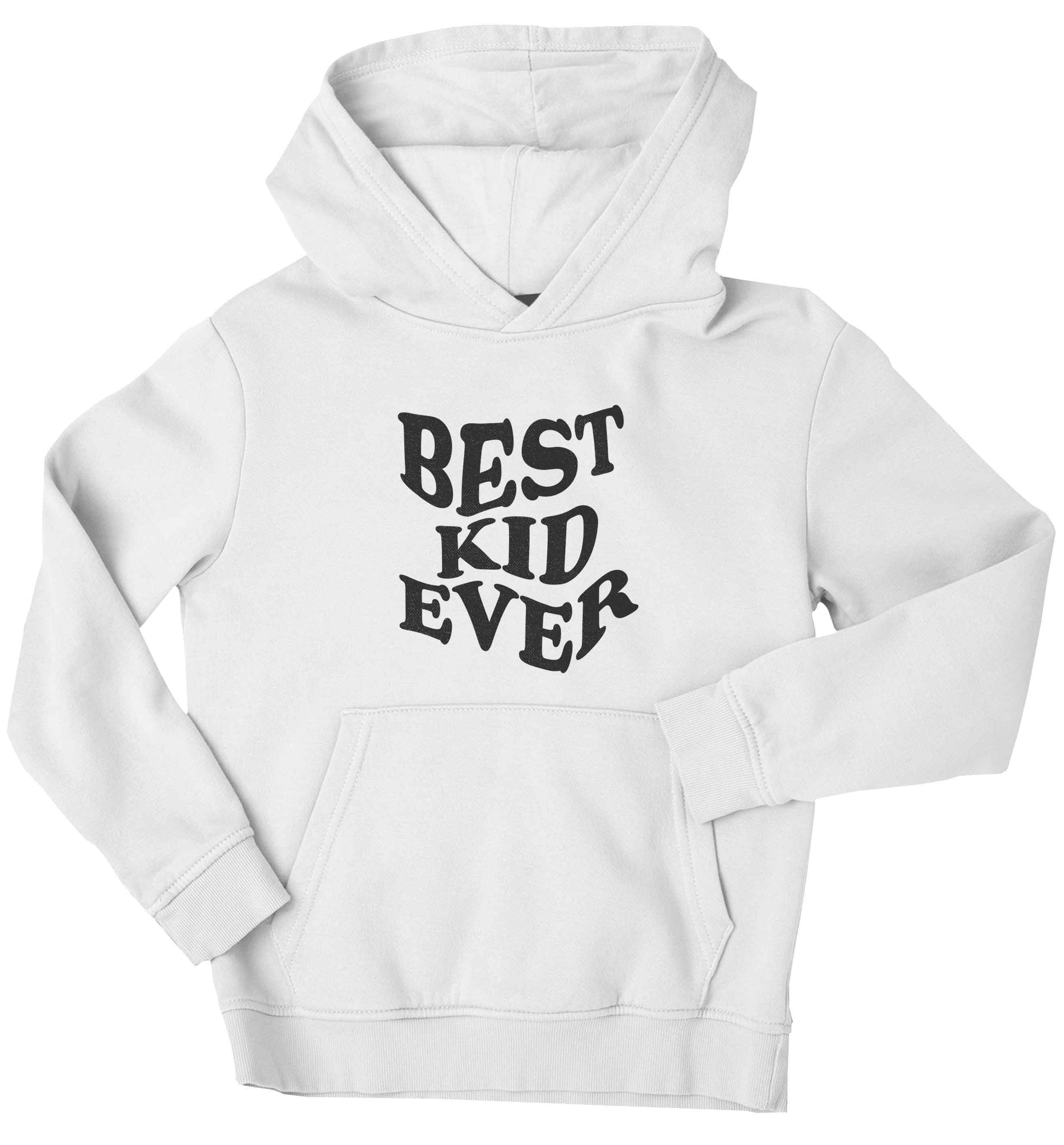 Best kid ever children's white hoodie 12-13 Years
