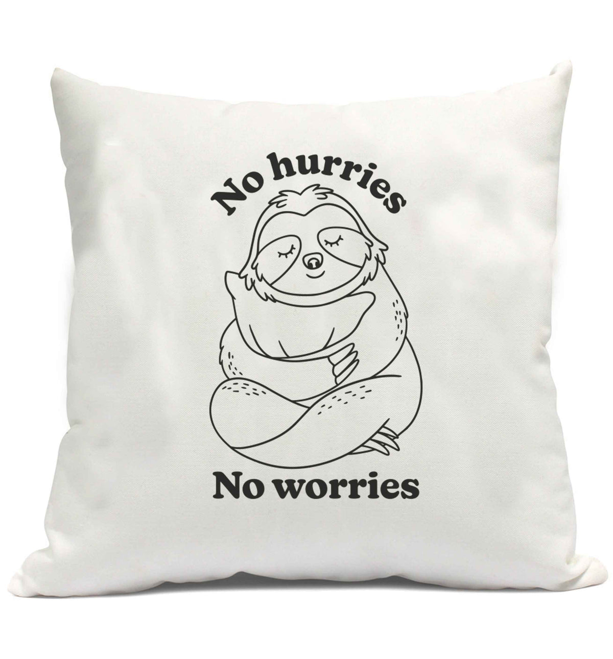 No hurries no worries cushion cover and filling