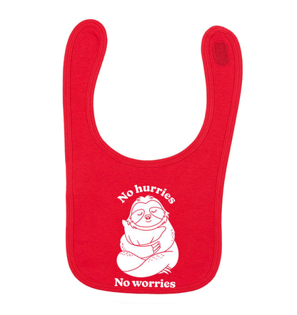 No hurries no worries red baby bib
