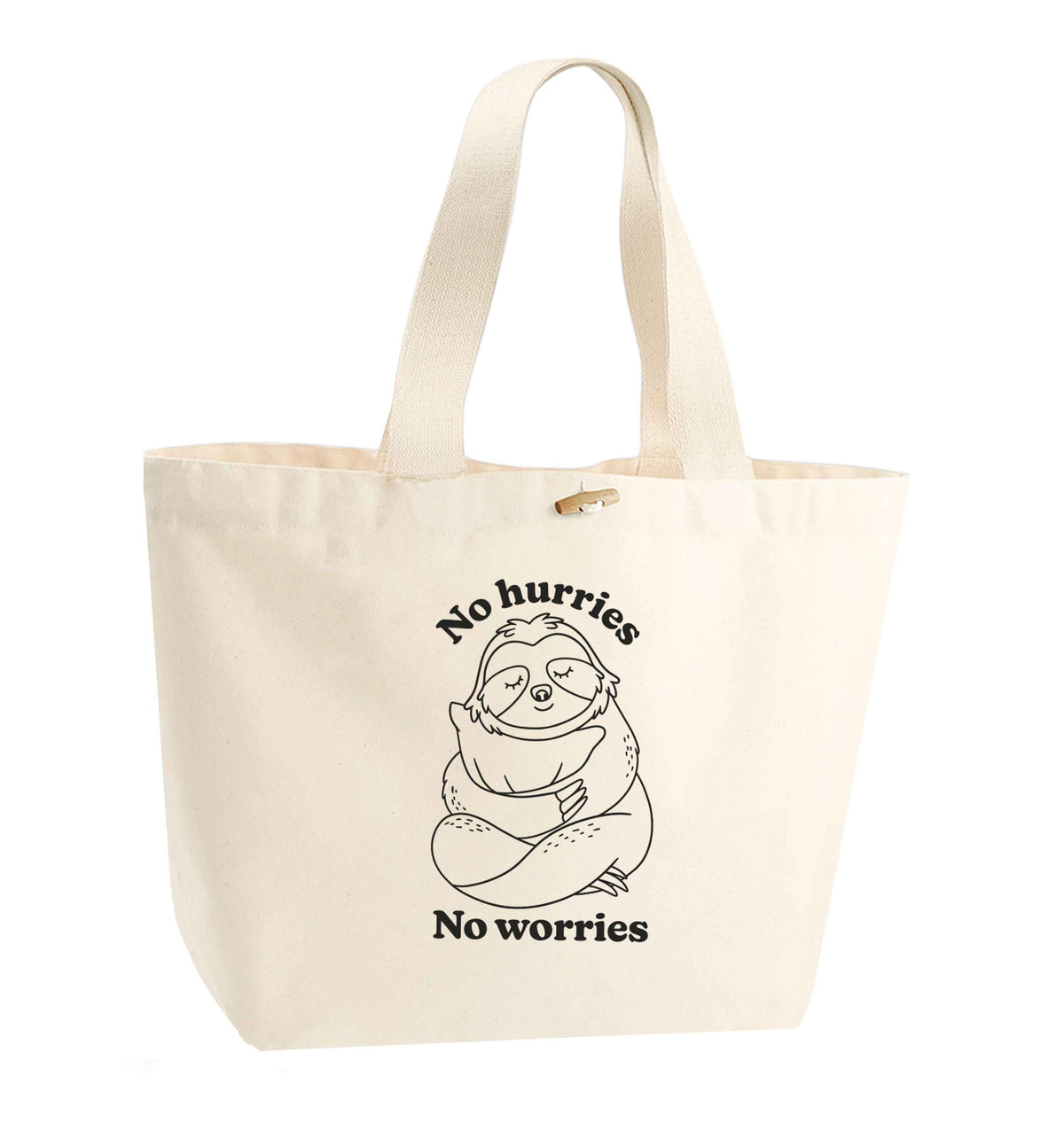 No hurries no worries organic cotton premium tote bag with wooden toggle in natural