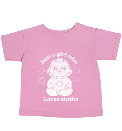 Just a girl who loves sloths light pink baby toddler Tshirt 2 Years
