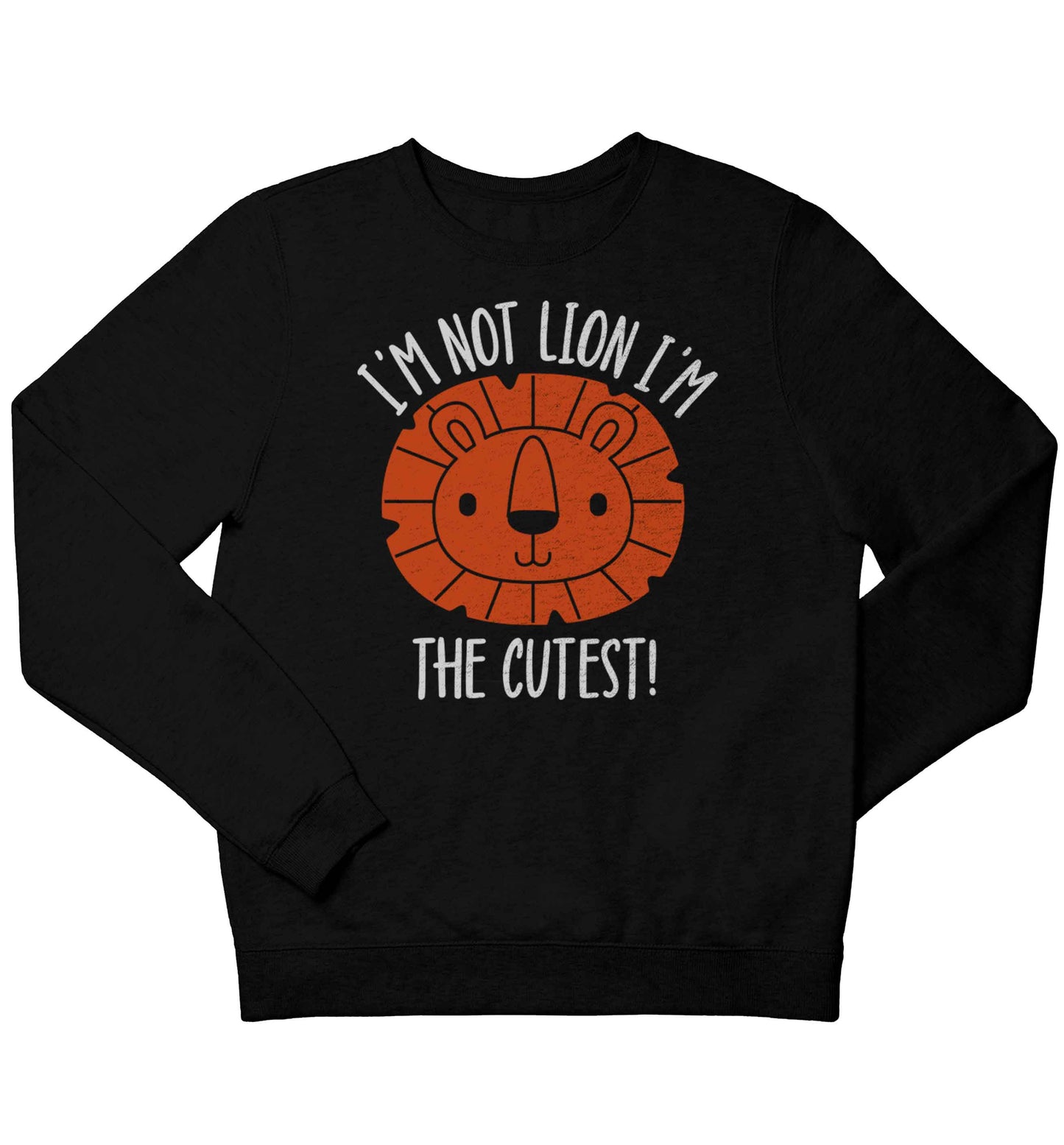 I'm not lion I'm the cutest children's black sweater 12-13 Years