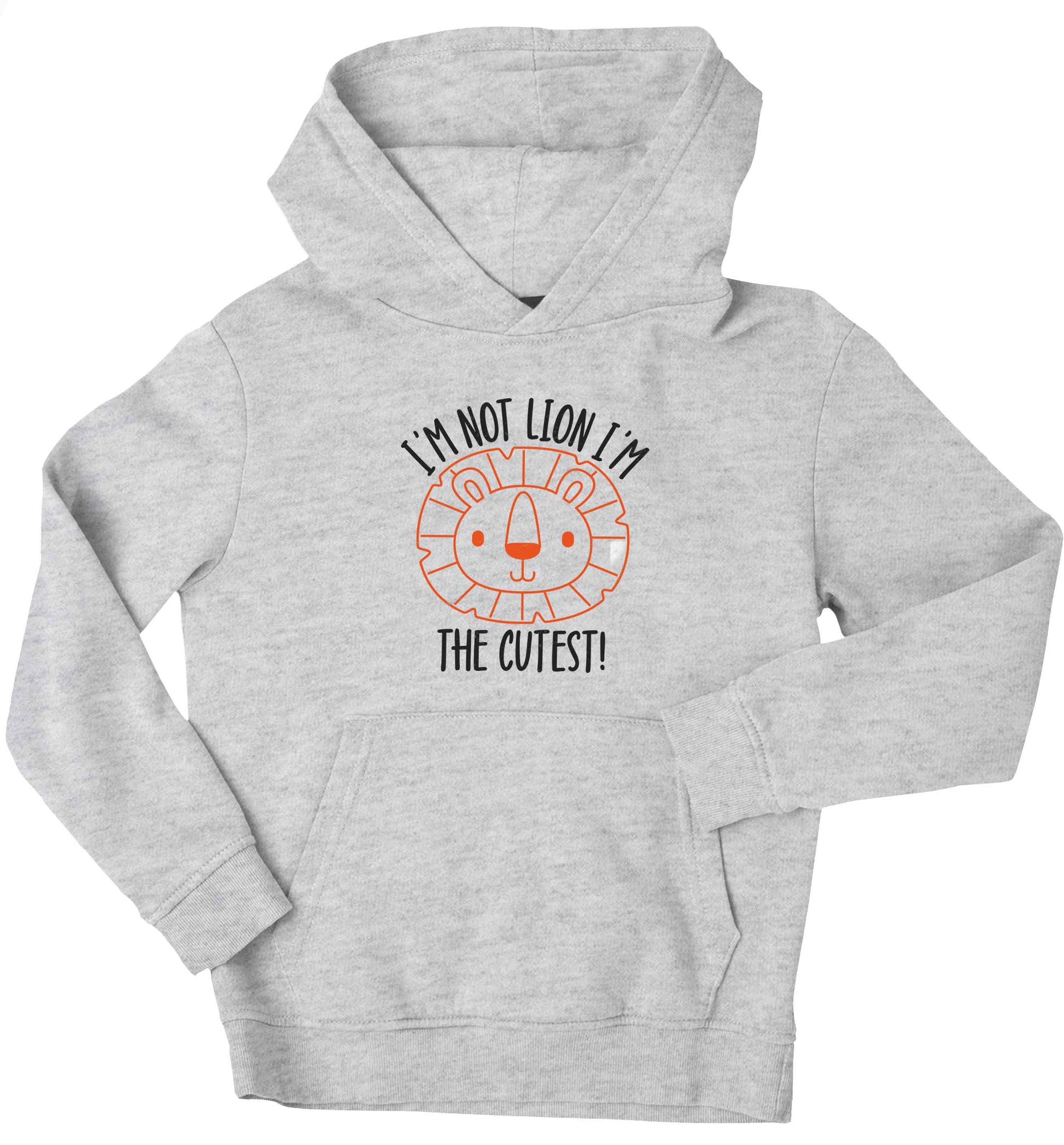 I'm not lion I'm the cutest children's grey hoodie 12-13 Years