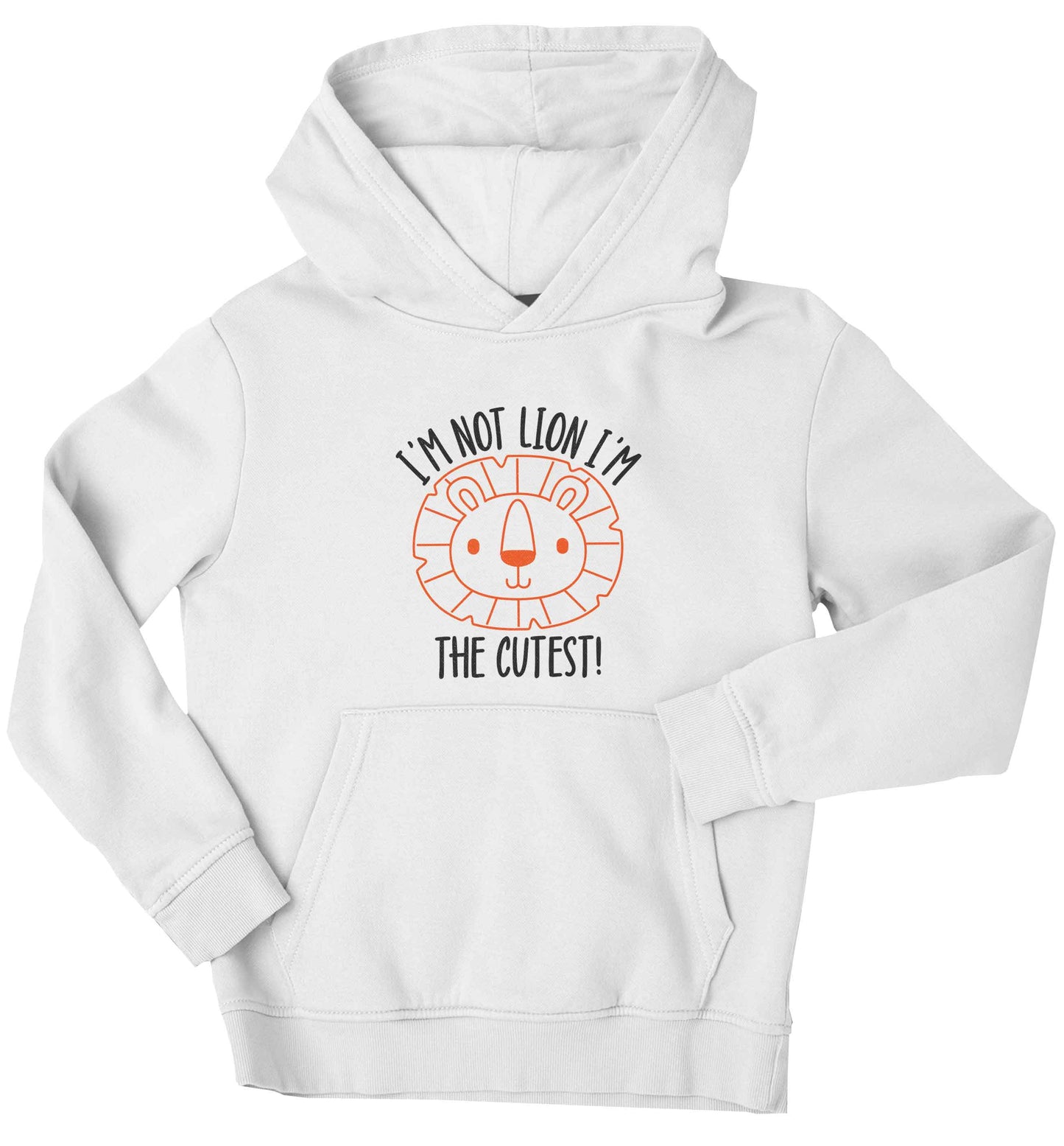 I'm not lion I'm the cutest children's white hoodie 12-13 Years