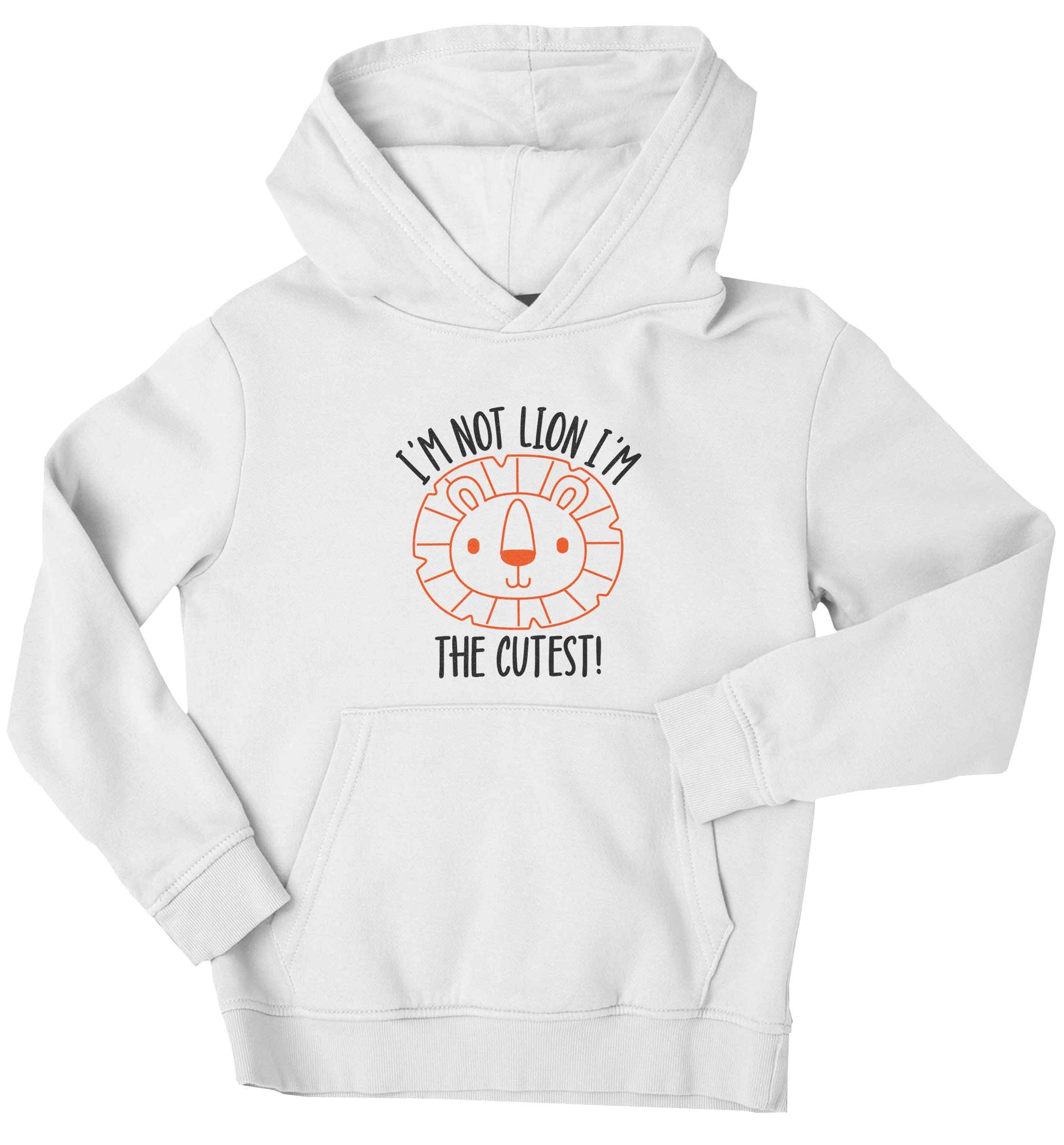 I'm not lion I'm the cutest children's white hoodie 12-13 Years