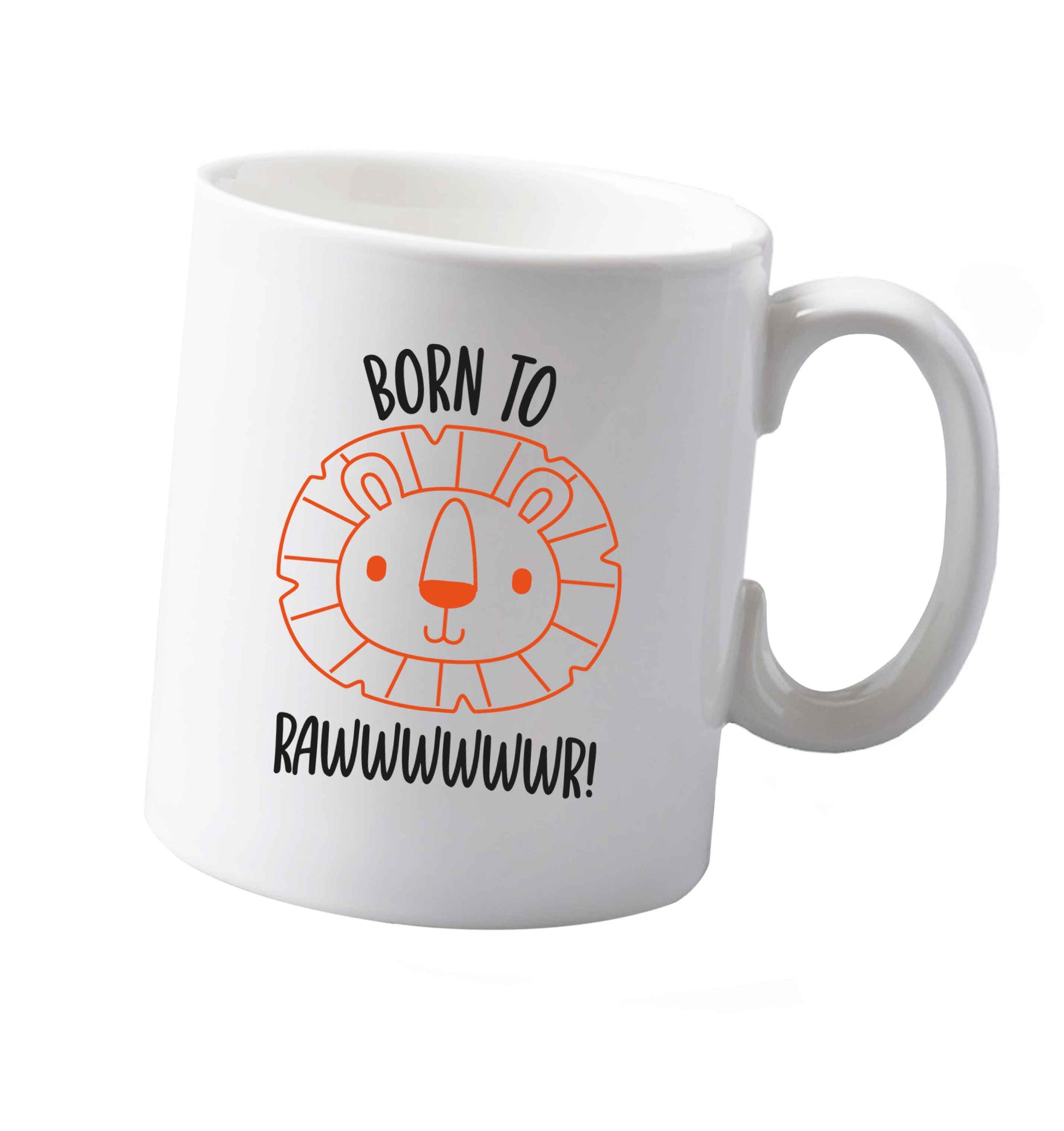 10 oz Born to rawr ceramic mug both sides