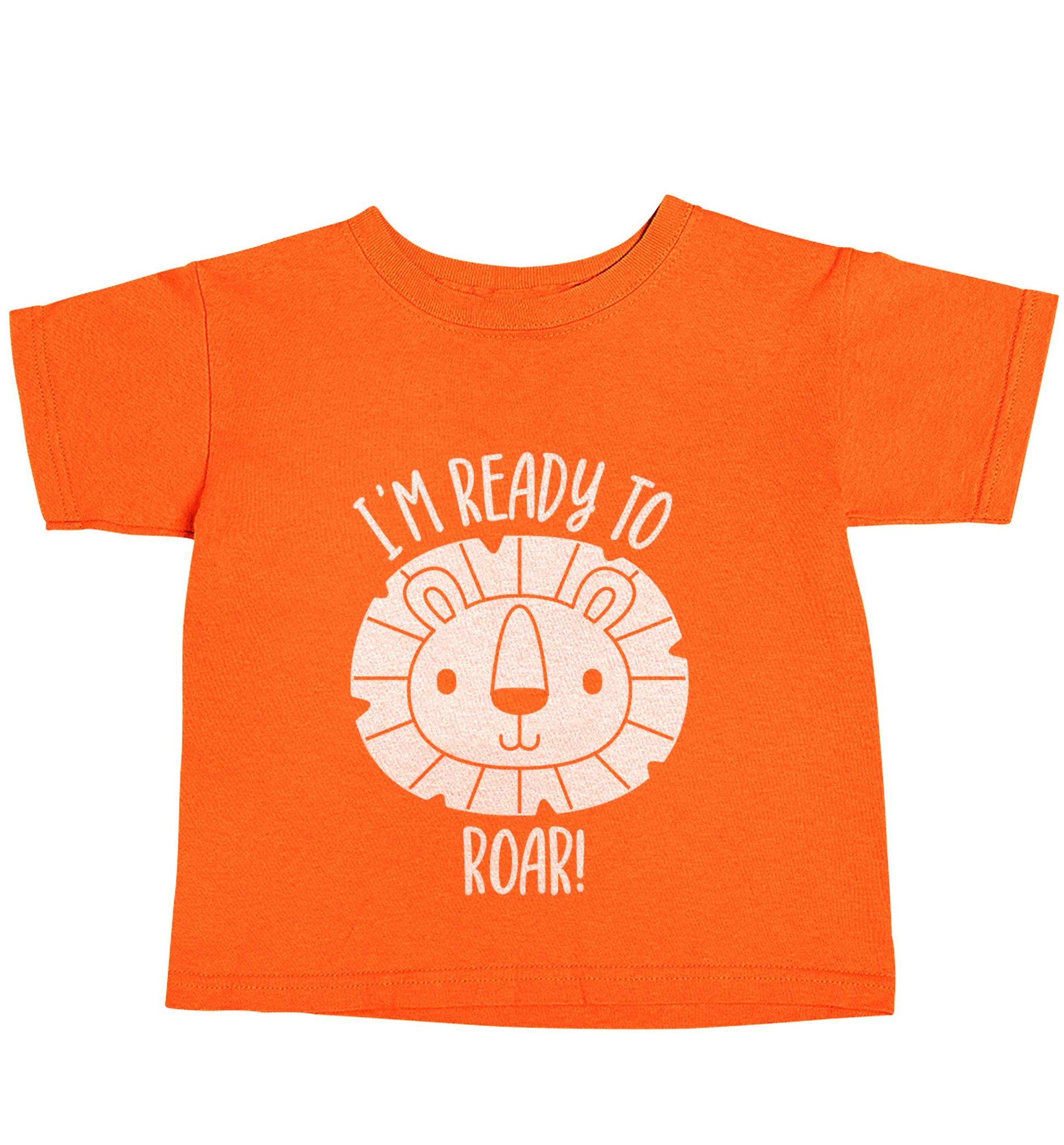 I'm ready to rawr orange baby toddler Tshirt 2 Years
