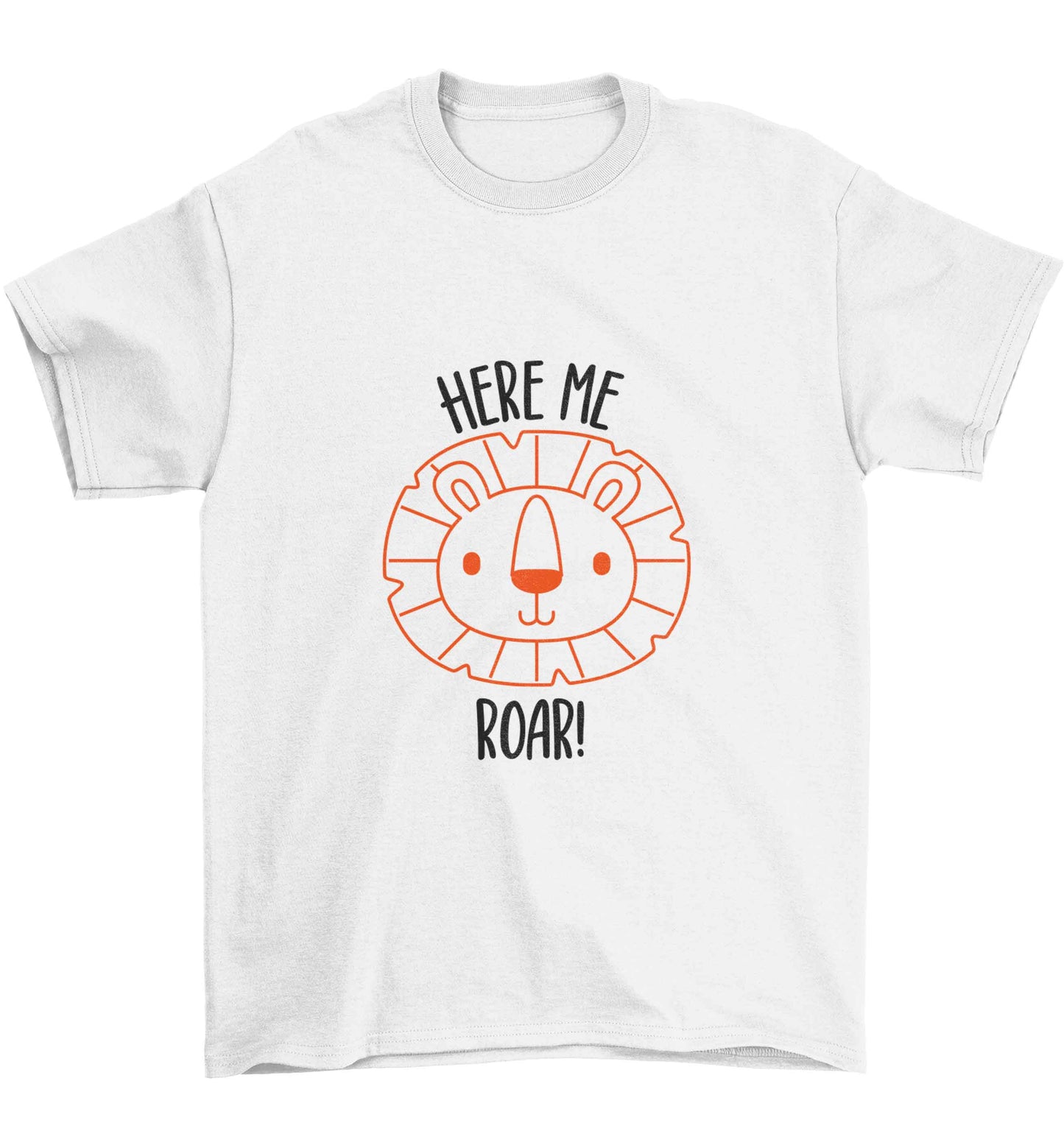 Hear me roar Children's white Tshirt 12-13 Years