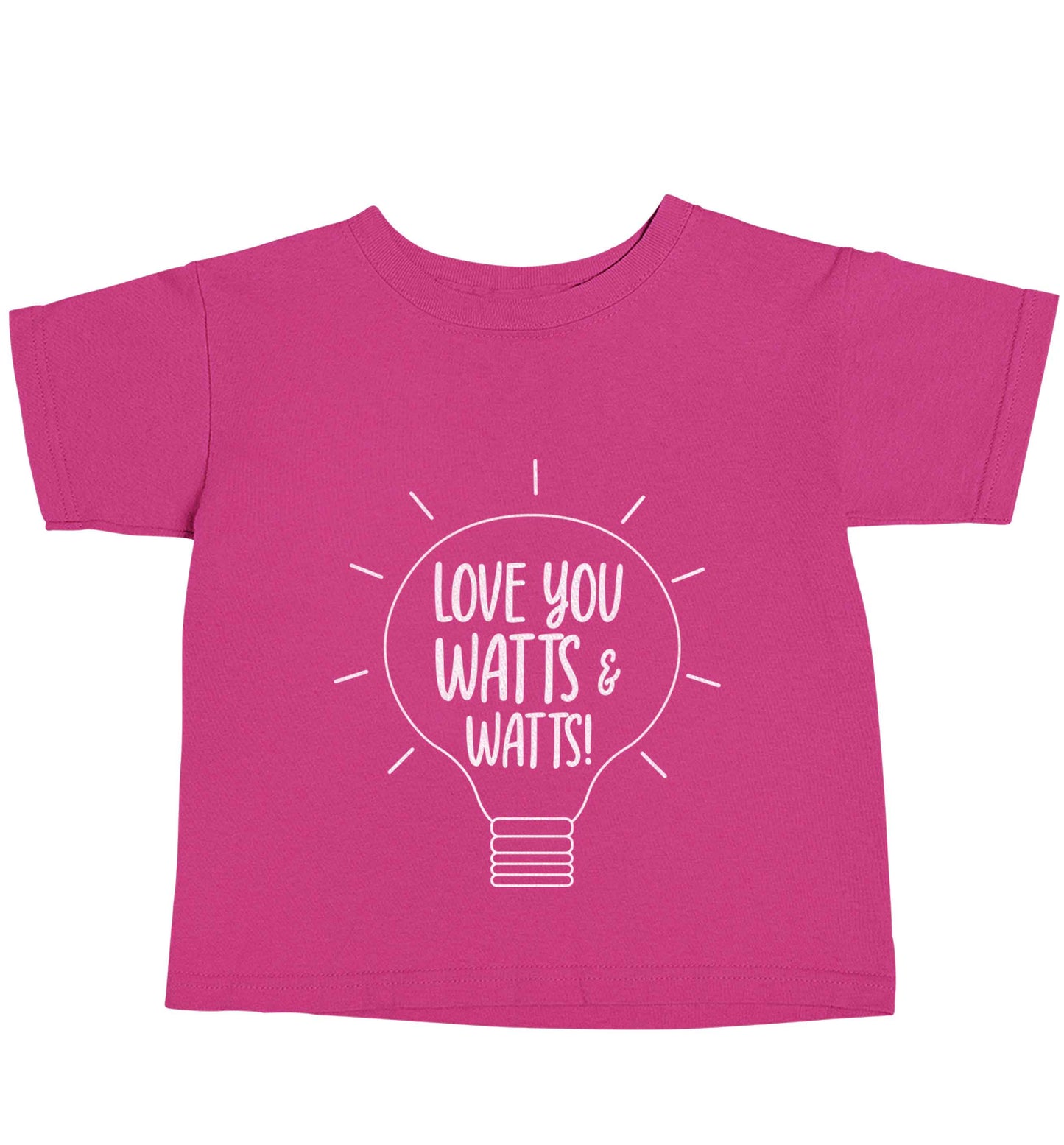 I love you watts and watts pink baby toddler Tshirt 2 Years