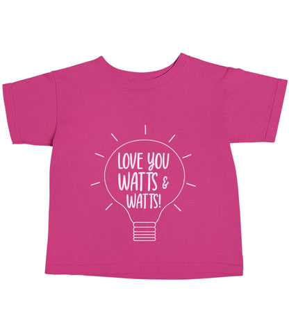 I love you watts and watts pink baby toddler Tshirt 2 Years