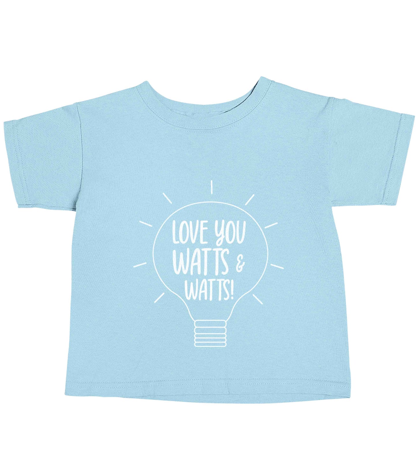 I love you watts and watts light blue baby toddler Tshirt 2 Years