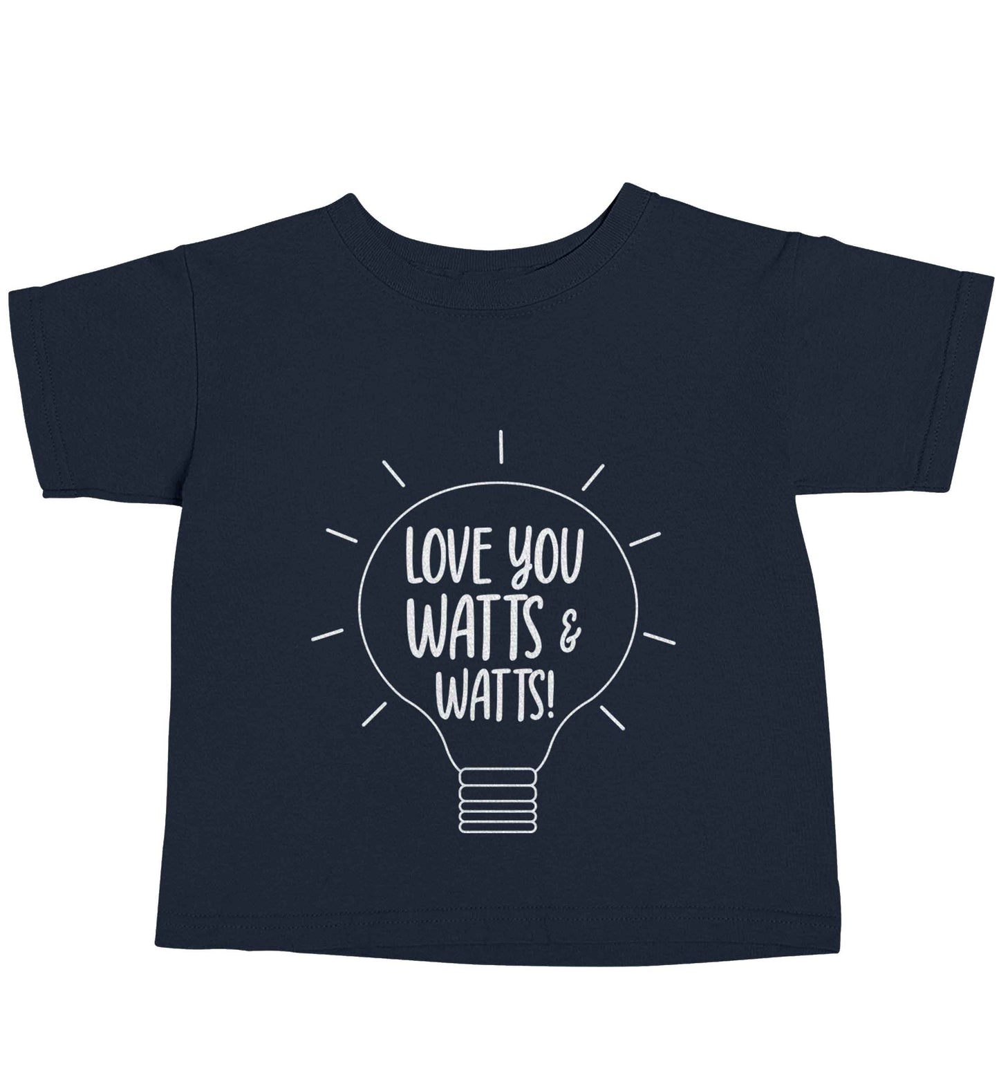 I love you watts and watts navy baby toddler Tshirt 2 Years