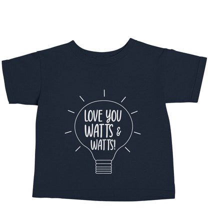 I love you watts and watts navy baby toddler Tshirt 2 Years