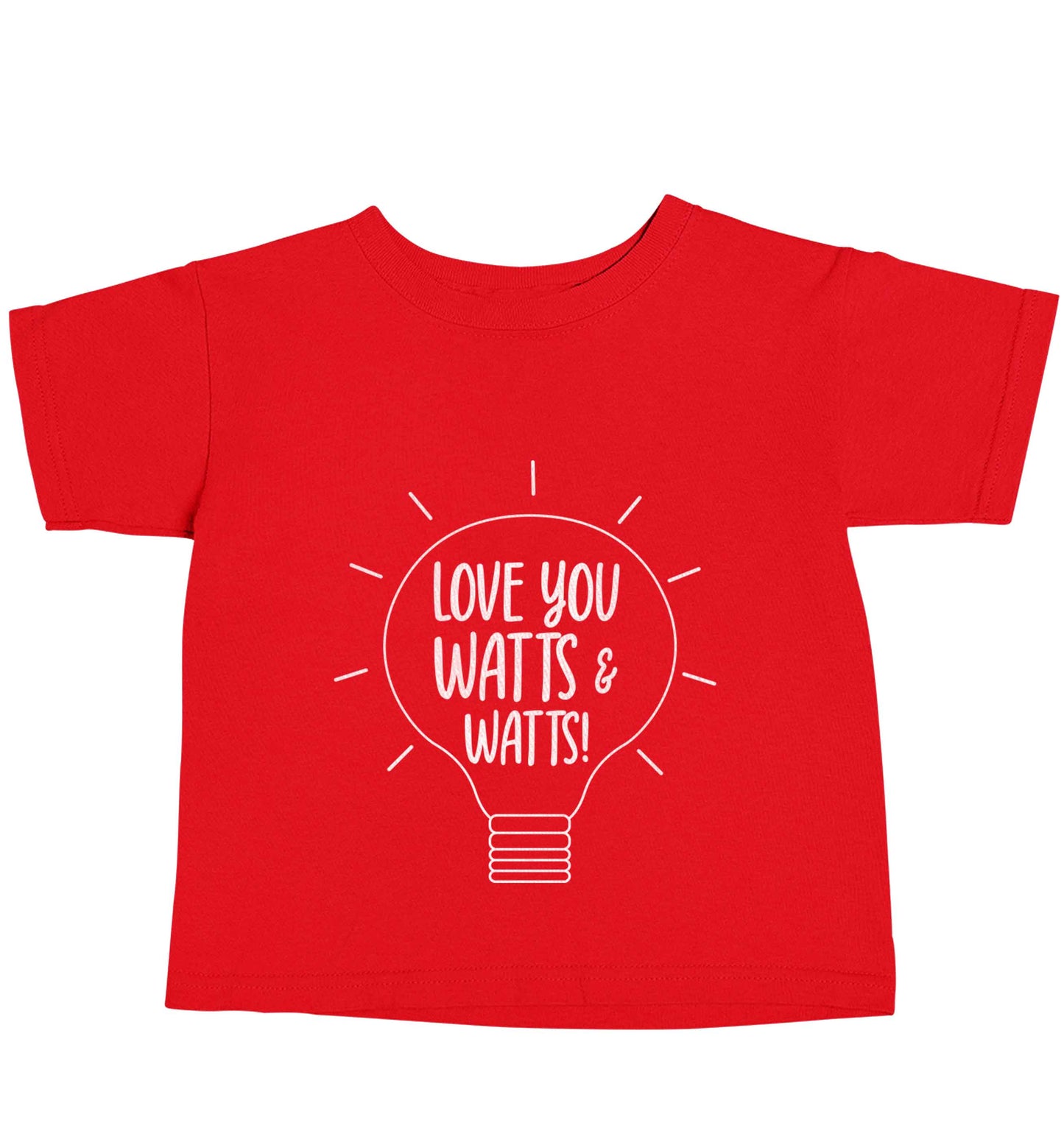 I love you watts and watts red baby toddler Tshirt 2 Years