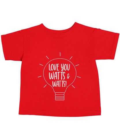 I love you watts and watts red baby toddler Tshirt 2 Years