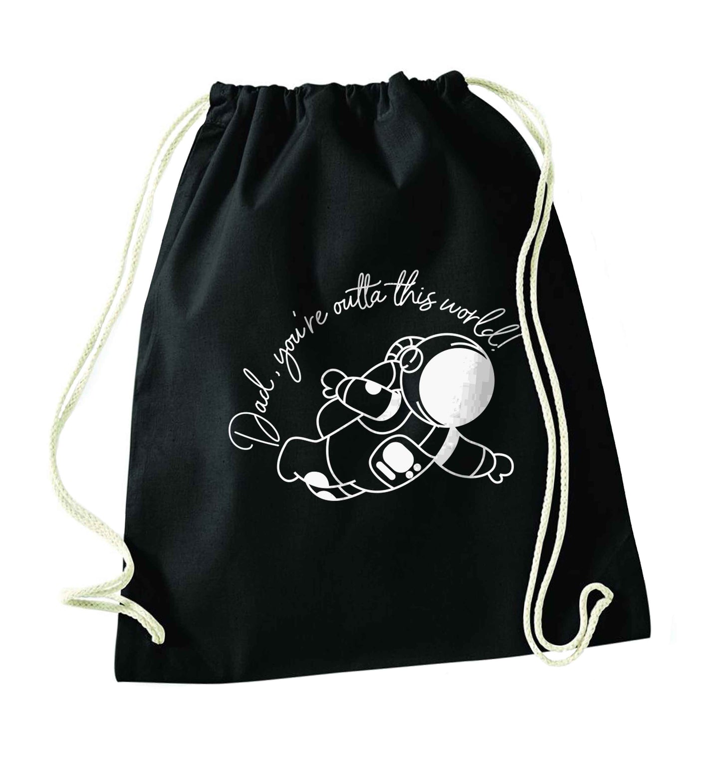 Dad, you're outta this world black drawstring bag